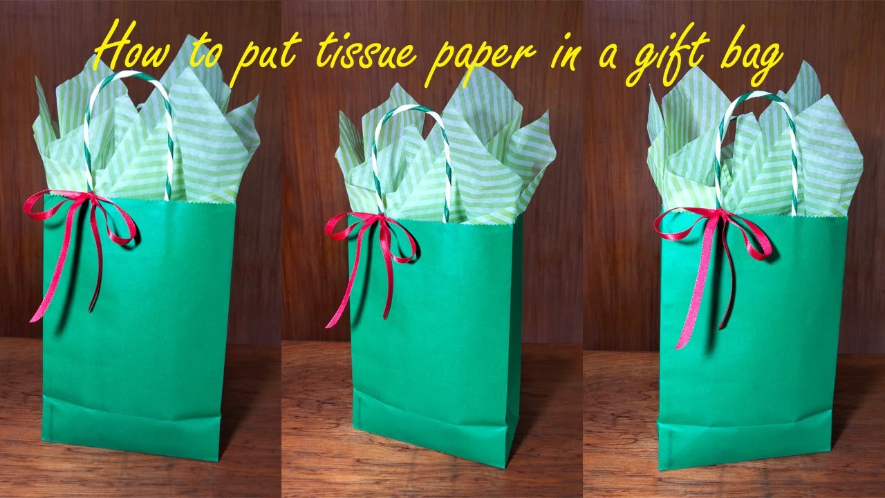 How To Put Tissue Paper In A Gift Bag