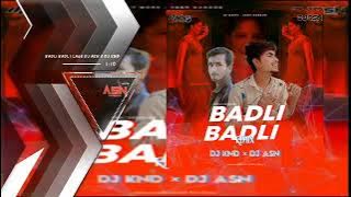 Badli_Badli_Lage_Dj_AsN_X_Dj_KnD_remix_#djskingofbareli_#djas