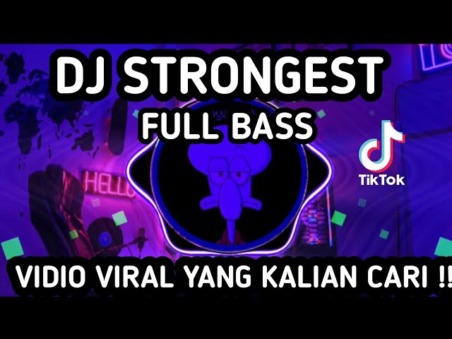 DJ TERBARU TIKTOK VIRAL FULL BASS 2023 DJ STRONGERST class=
