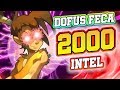 MON FECA 2000 INTEL (SANS BOOST) SUR DOFUS EN PVP