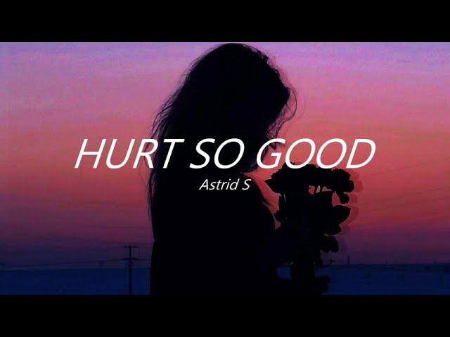 Astrid S - Hurts So Good (Slowed + Reverb) class=