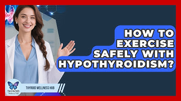 How To Exercise Safely With Hypothyroidism? - Thyroid Wellness Hub