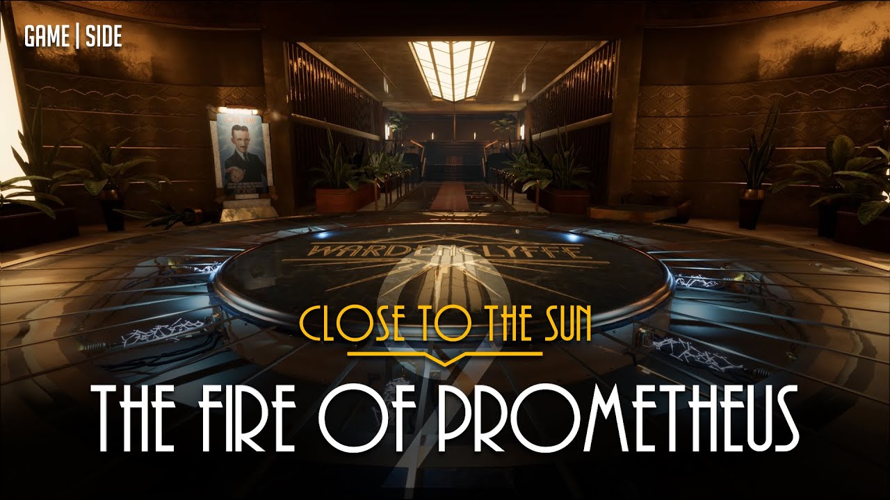 Close To The Sun Chapter 2 The Fire Of Prometheus YouTube