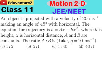 An object is projected with a velocity of 20 1ms−making an angle of 45° with horizontal. The equatio