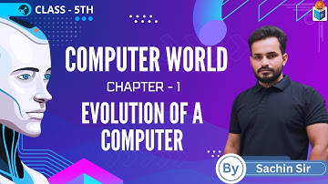 Evolution Of A Computer | Chapter 1 | Class - 5th | By - Sachin Sir | Jagriti Publication |