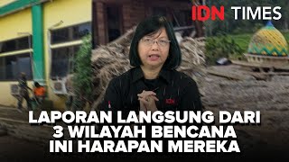 PoV Times -  Laporan Langsung Dari 3 Wilayah Bencana, Ini Harapan Mereka