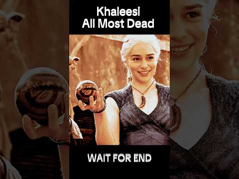 Khaleesi All Most Dead #jonsnow #edit #gameofthrones #khaleesi #houseofthedragon #shortsfeed