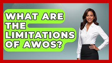 What Are The Limitations Of AWOS? - Weather Watchdog