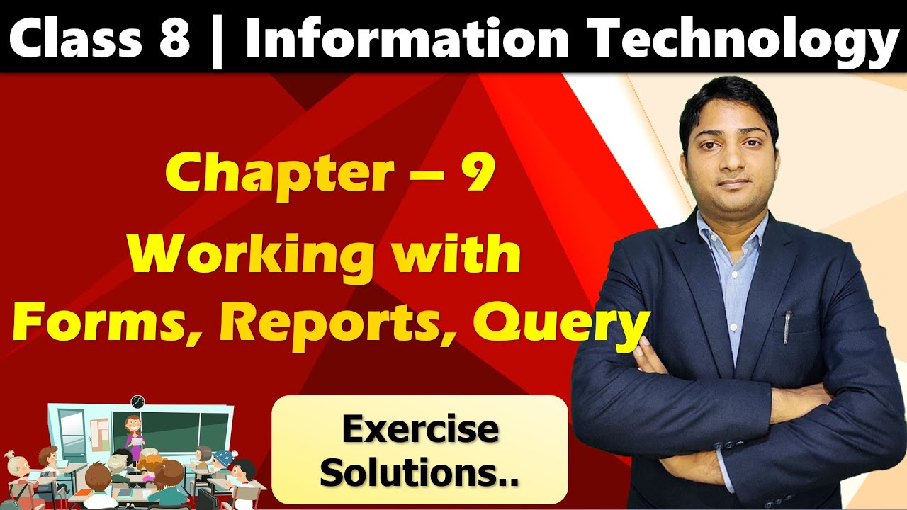 Class 8 | Chapter 9 | Exercise Solutions | Working with Forms Reports ...