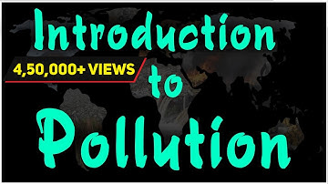 Introduction to Pollution | Environmental Science | EVS | LetsTute