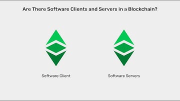 Are There Software Clients and Servers in a Blockchain?