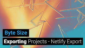 Exporting your Project - Netlify export - Byte Size