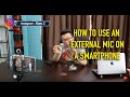 Making video on phone - How to connect mic to phone for video recording