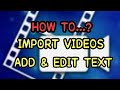 HOW TO IMPORT A VIDEO, ADD & EDIT TEXT USING POWER DIRECTOR ON YOUR ANDROID PHONE