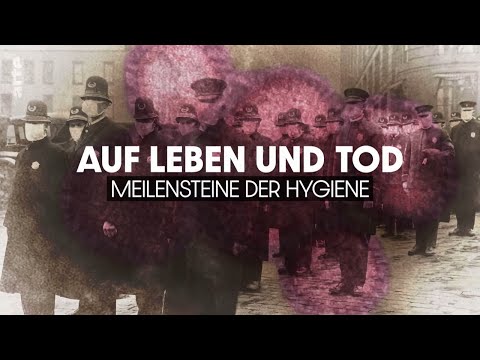 Auf Leben und Tod / Meilensteine der Hygiene | ARTE