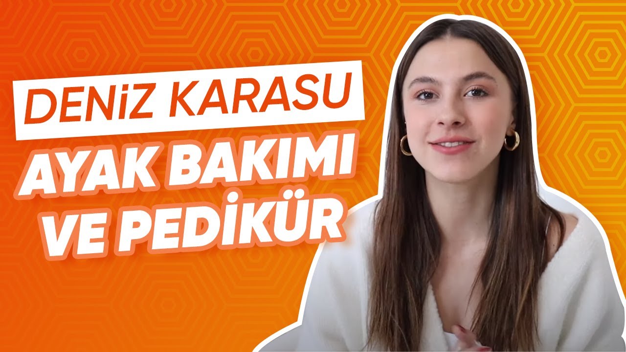 Deniz Karasu ile Ayak Bakımı ve Pedikür