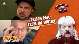 TIGER KING calls from Prison | Superfly with Dana Carvey and David Spade | Episode 60