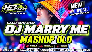 DJ MASHUP OLD • SLOW BASS BOOSTED • MARRY ME REMIX FULL BASS • VIRAL DJ SLOW 2026