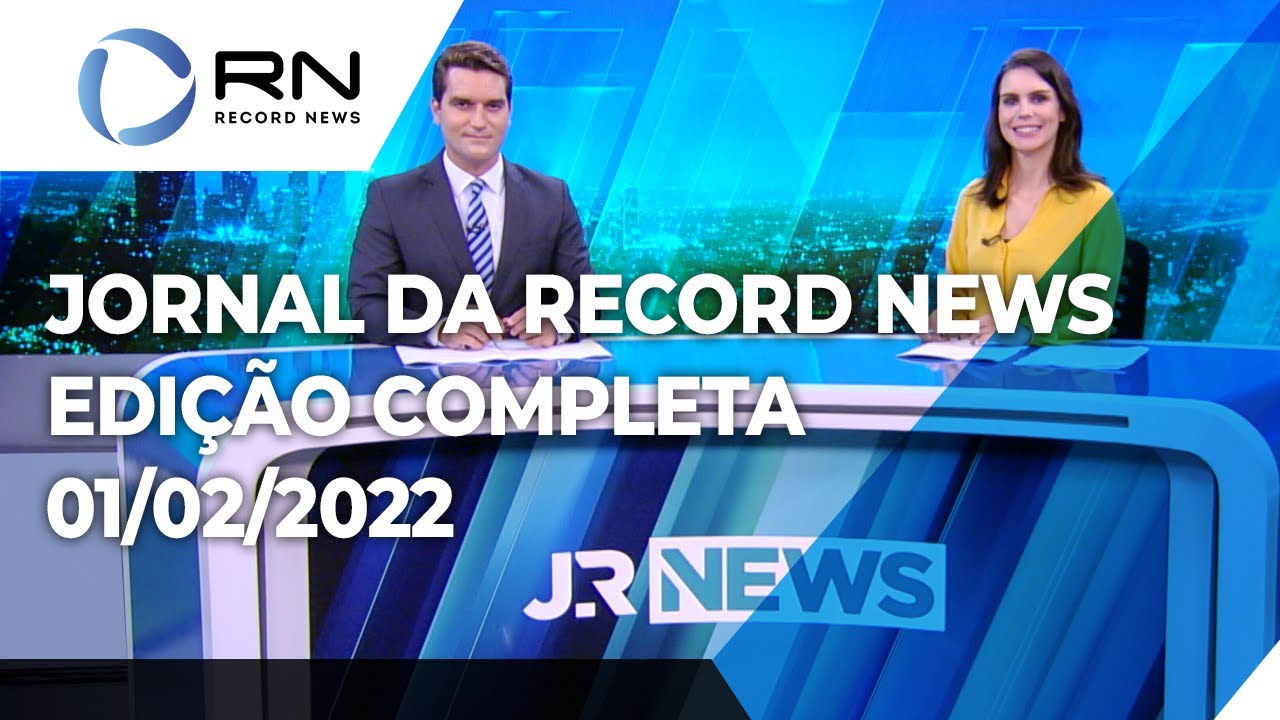 Jornal da Record News – 01/02/2022