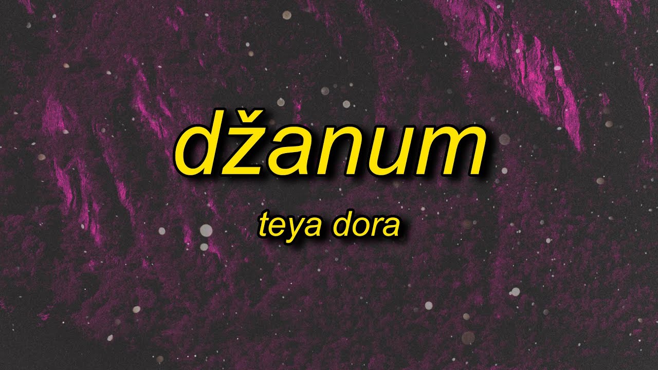 Teya Dora   Danum sped uptiktok version Lyrics  moje more