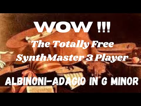 WOW The Totally Free SynthMaster 3 Player Albinoni Adagio In G Minor