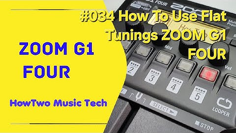 #034 How To Use Flat Tunings ZOOM G1 FOUR
