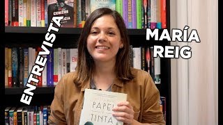 Entrevista a María Reig para hablar sobre su primera novela &quot;Papel y Tinta&quot;