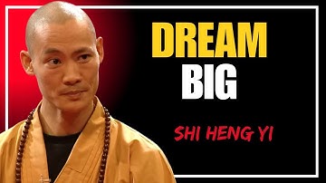 Dream Big – Watch Every Morning and Transform Your Life || Shi Heng Yi Motivation Speech
