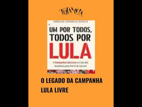 Livro reconstrói a trajetória da Campanha Lula Livre e analisa seu impacto na política