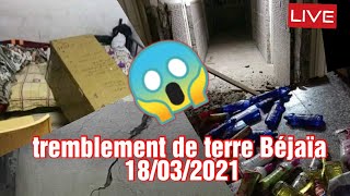 tremblement de terre Béjaïa 18/03/2021 زلزال بجاية 18/03/2021