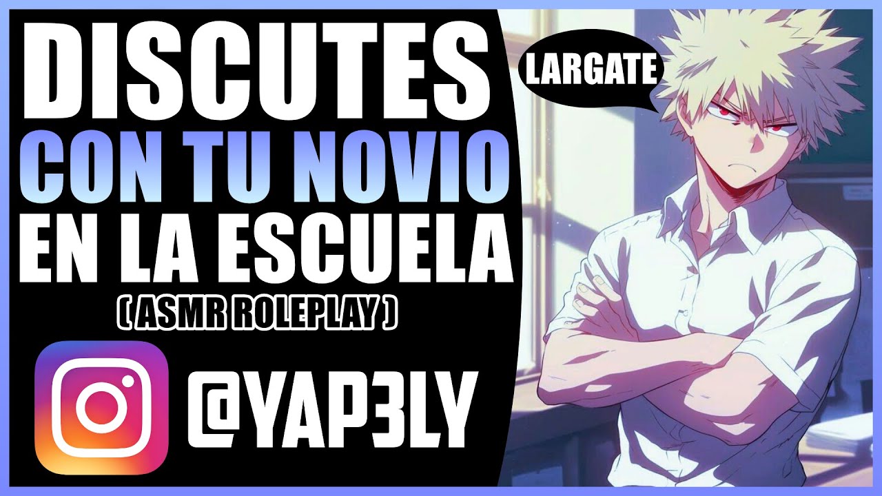Discutes con TU NOVIO en la escuela 😱 | ASMR Bakugou | Yapely