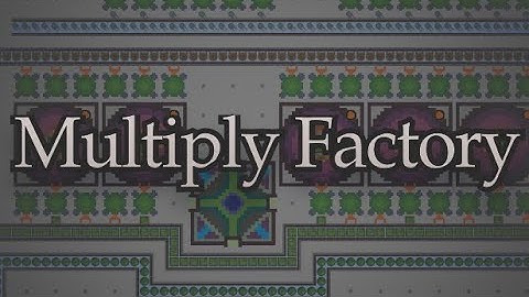 Multiply Factory - letsplay