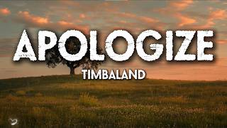 Timbaland – Apologize (Lyrics) ft. OneRepublic