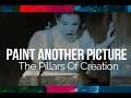 PAINT ANOTHER PICTURE BY THE PILLARS OF CREATION