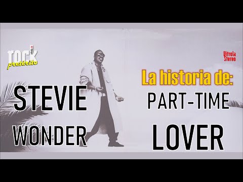 La historia de Part Time Lover de Stevie Wonder 🎸 Rock Pretérito