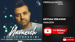 Video thumbnail of "Meysam Ebrahimi - Navazesh ( میثم ابراهیمی - نوازش )"