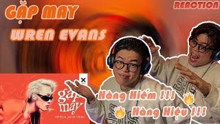 WREN EVANS - GẶP MAY (OFFICIAL MUSIC VIDEO) | (CHOKIE Reaction !!!)