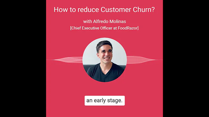 How to reduce Customer Churn with Alfredo Molinas | Ep. 12