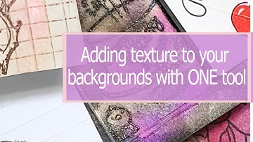 Adding texture to backgrounds with one tool:  mixed media
