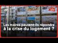 Municipales : les maires peuvent-ils répondre à la crise du logement ?