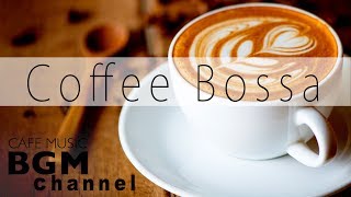 Coffee Bossa Nova & Jazz - Relaxing Instrumental Music