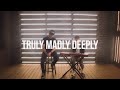 Truly Madly Deeply Savage Garden Cover By Travis Atreo Truly Madly Deeply Savage Garden Cover By Travis Atreo