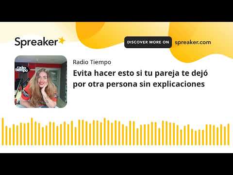 Evita hacer esto si tu pareja te dejó por otra persona sin explicaciones