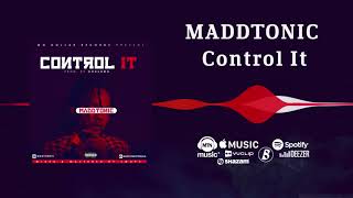 Maddtonic - Control It [Official Audio] | FreeMe TV