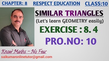 Chapter 8| SIMILAR TRIANGLES| Exercise:8.4|Pro.No.10| Class 10|Mathematics
