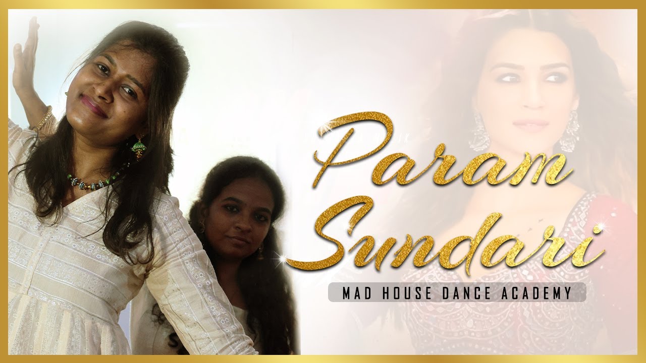 param-sundari-mimi-dance-cover-mad-house-dance-academy-youtube