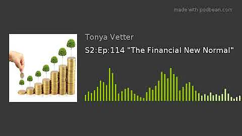 S2:Ep:114 "The Financial New Normal"