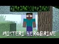 KISAH PENAMPAKAN ASLI HEROBRINE PERTAMA KALI MUNCUL DI MINECRAFT - #INTERNETMYSTERYEP1