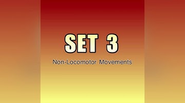 How to Perform the Non-Locomotor Movements (Set 3)