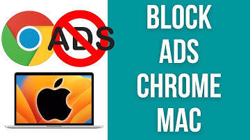 How To Block Ads on Chrome on Mac